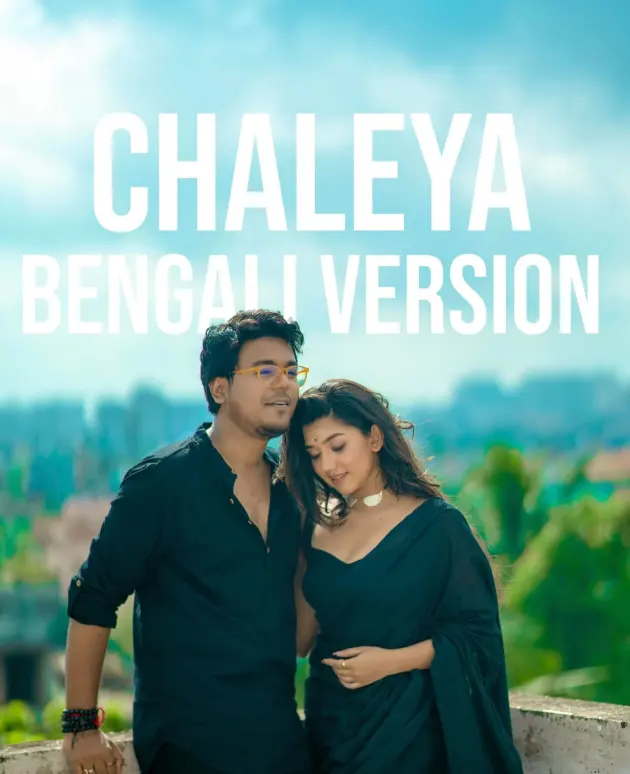 Chaleya Bengali Version  Lyrics