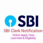 SBI Clerk Notification, Eligibility, Apply Online, Last Date: 8773 শূন্যপদে নিয়োগ করবে SBI
