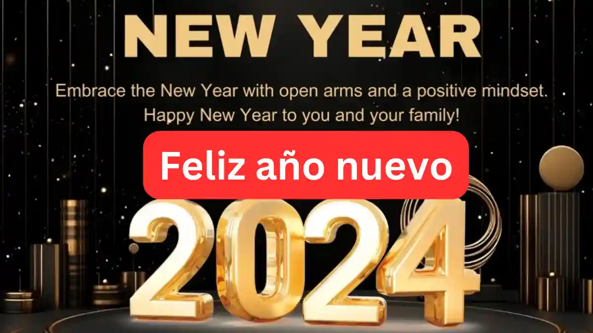 Happy New Year Wishes, Images, Quotes In Spanish 2024 - deseos de feliz año nuevo, Imágenes, Citas, Mensajes